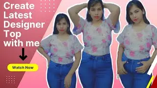 Create Latest Designer Top for this summer ,from leftover fabric/stylish top/diy /2022design