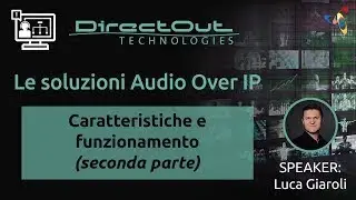 Le soluzioni Audio over IP. Caratteristiche e funzionamento (seconda parte)