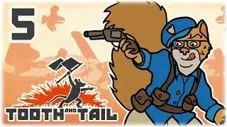 The Siege | Part 5 | Let's Play: Tooth and Tail | Story Mode | PC Gameplay HD