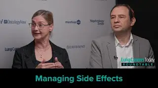 Managing Adverse Events in Patients With NSCLC: Experts Share Strategies