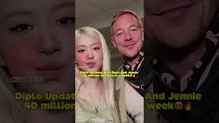 Diplo Updates With Ros&eacute; and Jennie 40 million streams in a week #ros&eacute; #jennie #blackpink