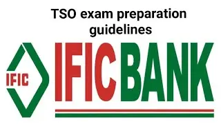 IFIC Bank  TSO exam preparation guidelines @farhanchowdhury7275