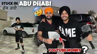 Stuck in Abu Dhabi 😱 *DUBAI* Youtube Money in Dollars 💰💸... ?