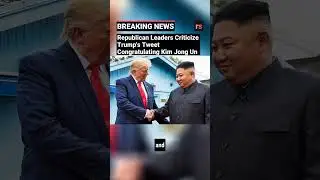 Republican Leaders Criticize Trump's Tweet Congratulating Kim Jong Un