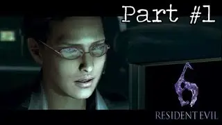 Resident Evil 6 - Leon Campaign Walkthrough (Part 1) - Chapter 1-1