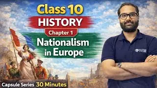 Class 10th | Rise of Nationalism in Europe | Episode 1 | ⏱️ 30-Minute Capsule | CBSE Boards 2026