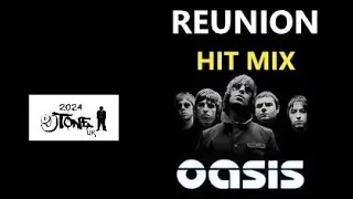 DJ TONE 🎧 OASIS ✧ REUNION HIT MIX ♫⚡🎸
