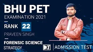 BHU PET | Strategy For Cracking PET For PG (Forensic Science) | By Praveen Singh, Rank 22 PET  2021