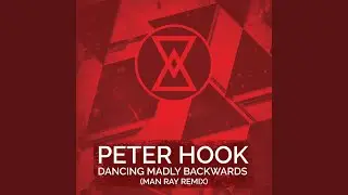 Dancing Madly Backwards (Man Ray Remix)