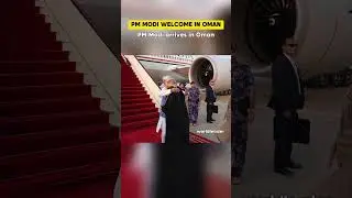 PM Modi in Oman Royal Welcome!❤️