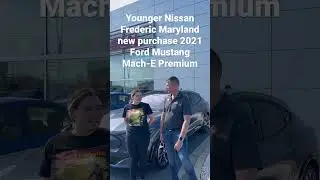 Younger Nissan Frederick Maryland new purchase 2021 Ford Mustang Mach-E premium
