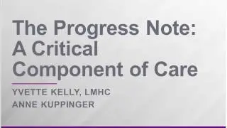 1-11-17 Documentation Series 4, The Progress Note: A Critical Component of Care