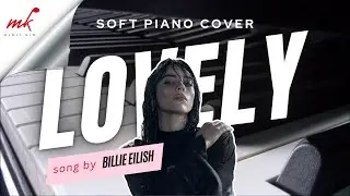 Lovely, by Billie Eilish & Khalid - Soft Piano Cover