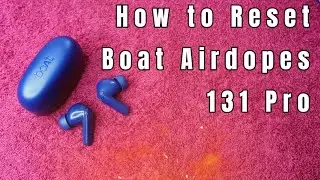 Как сбросить настройки Boat Airdopes 131 Pro | Односторонние Airdopes не работают или проблема с ...
