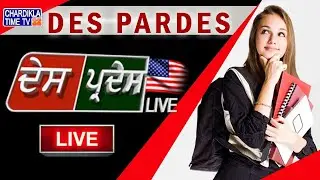 Des Pardes Live With Ess Global | Chardikla Time Tv