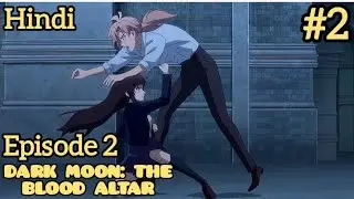 DARK MOON: THE BLOOD ALTAR Episode 2 Explained in Hindi | New Anime in Hindi 