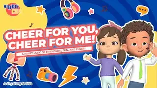 Cheer for You, Cheer for Me | A Friendship & Teamwork Song for Kids