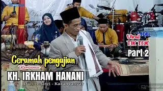 FULL CERAMAH PENGAJIAN BERSAMA KH. IRKHAM HANANI DARI JENAWI, KARANGANYAR, JAWA TENGAH - Part 2