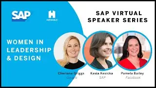 SAP Virtual Speaker Series | Women in Leadership & Design | HanaHaus