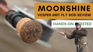 Moonshine Vesper 9' 6-Weight Fly Rod Review (Hands-On)