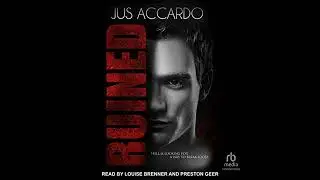 Ruined by Jus Accardo | Full Audiobook