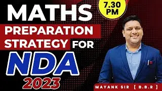 Maths Preparation Strategy For NDA 2023 || How To Prepare NDA Maths  || How To Qualify NDA Maths