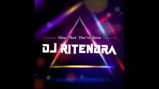 Now That You're Gone (Studio Album) by DJ Ritendra