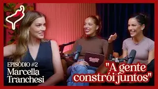 EP 02 - Chocolate com Pimenta & Marcella Tranchesi