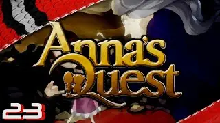 Let's Play Anna's Quest - Episode 23 [deutsch german]