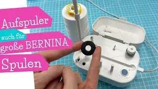 Trick: Unterfaden Aufspuler auch f&uuml;r gro&szlig;e Bernina Spulen nutzen | bobbin winder Unterfadenspulen