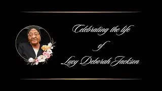 Homegoing Service for Mother Lucy Deborah Jackson | Sunday, May 18, 2025 - 10:30 AM