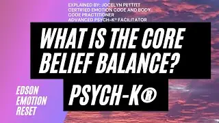 What is the Core belief balance in PSYCH-K&reg;!