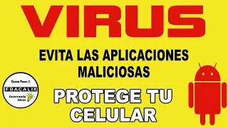 &iquest;Tu celular no va bien, crees que se trata de virus? Lib&eacute;ralo de aplicaciones maliciosas