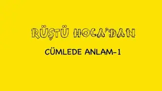 101) Cümlede Anlam - 1 ( RÜŞTÜ HOCA )