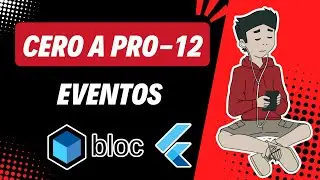 12. Eventos en Bloc a más detalle | 🚀  Cero a Pro con BLOC con Flutter