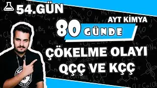 Çökelme Olayı | Qçç ve Kçç | 80 Günde Ayt Kimya | 54.Gün