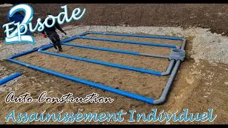 Ep2: Assainissement Auto-Construction Maison Ossature Bois de A &agrave; Z