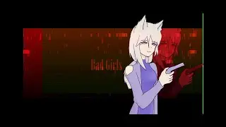 BAD GIRLS|MEME| animation