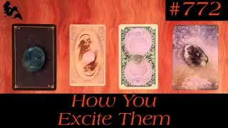 Pick a Card Tarot - How You Excite Them🤪😍❤️‍🔥