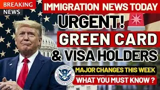 💥 URGENT: Major US Immigration Shifts This Week &ndash; Green Card & Visa Holders Must Know!