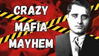 Mafia Lunatics: 5 Insane Mobsters In American History