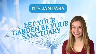 Let your garden be your sanctuary this January 🌿