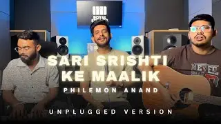 Sari srishti ke maalik - Philemon Anand - cover - Unplugged version - Worship song