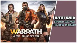 Warpath- BEST ARTILLERY PAIRING WITH THE NEW OFFICER !