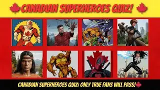 Canadian Superheroes Quiz: 30 Tough Comic Questions