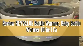 Review HEYVALUE Bottle Warmer, Baby Bottle Warmer 10-in-1 Fast Baby Food Heater&Thaw BPA-Free Milk W
