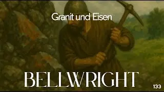 Bellwright E133 Granit und Eisen
