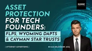 Asset Protection for Tech Founders: FLPs, Wyoming DAPTs & Cayman Star Trusts