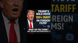 Trump&rsquo;s 100% Tariff on Foreign Films Shocks Hollywood!