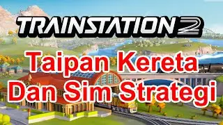 #GAMESANTUY TRAINSTATION 2 GAMEPLAY LEVEL 1-7 - Train Station 2: Taipan Kereta & Sim Strategi